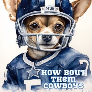 How Bout Them Cowboys Chihuahua Poster Print Great Gift for Cowboys Fans 11x14